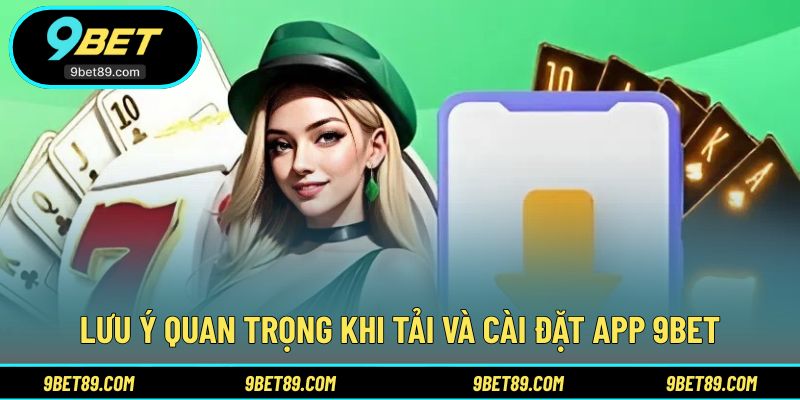 Những lưu ý cần nhớ khi tải ứng dụng về thiết bị